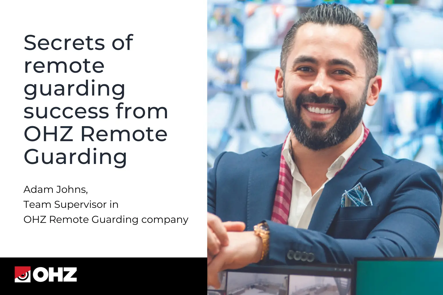 Remote Video Guarding Solutions: Secrets to Success from OHZ Remote Guarding